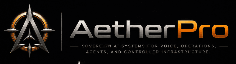 AetherPro — Sovereign AI systems for voice, operations, agents, and controlled infrastructure